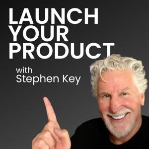 Launch Your Product with Stephen Key