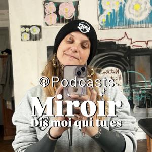 Miroir Dis moi qui tu es