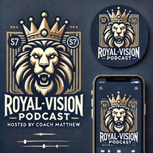 Royal Vision Podcast