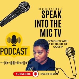 SPEAK INTO THE MIC TV