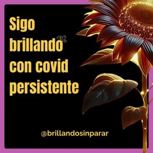 Sigo brillando con Covid Persistente
