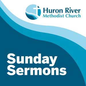 Sunday Sermons at Huron River Methodist Church
