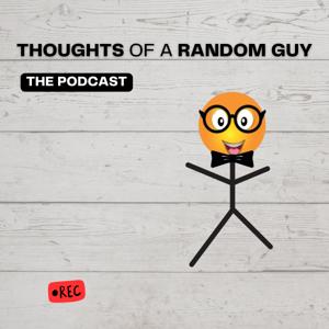 Thoughts of a Random Guy