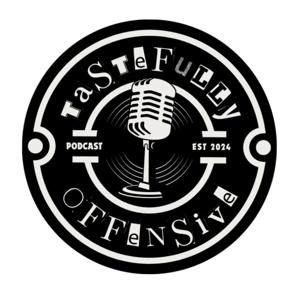 Tastefully Offensive Podcast