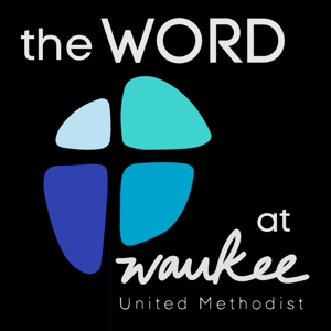 The Word at Waukee Podcast