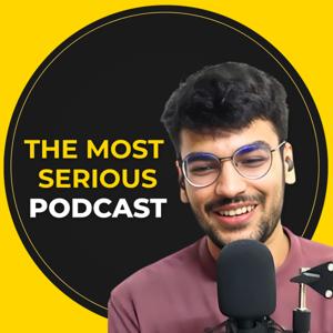 The Most Serious Podcast