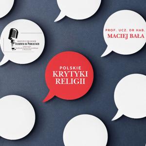 Polskie krytyki religii- prof. ucz. dr hab. Maciej Bała