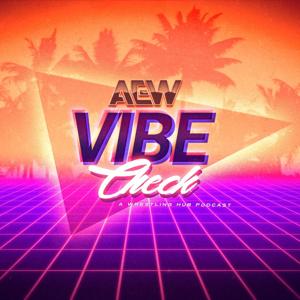 AEW Vibe Check