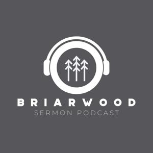 Briarwood Podcast