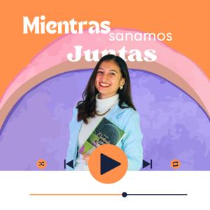 Mientras sanamos juntas