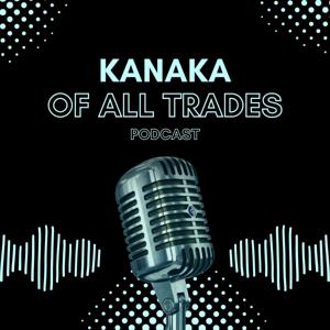 KANAKA OF ALL TRADES