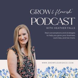 The GROW & Flourish Podcast