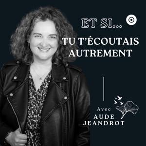 Et si tu t'écoutais autrement