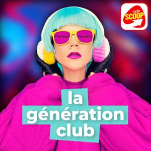 La génération club - Radio SCOOP