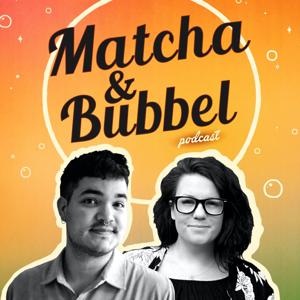 Matcha & Bubbel