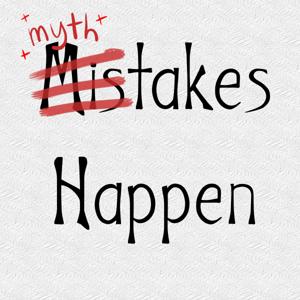 Mythtakes Happen
