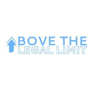 Above the Legal Limit