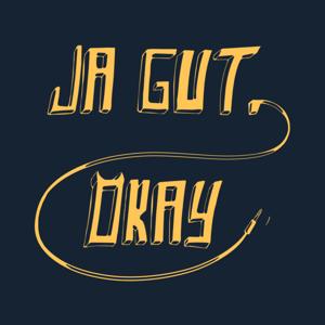 Ja gut, okay