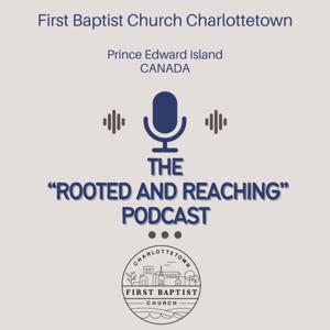The "Rooted and Reaching" Podcast