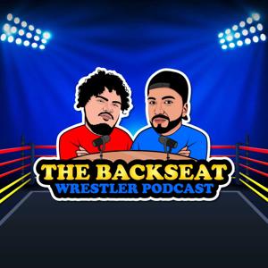 The Backseat Wrestler Podcast
