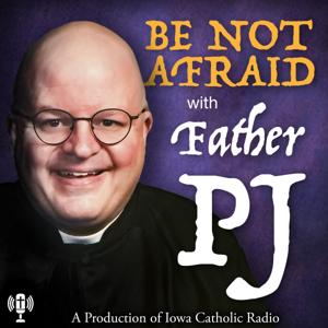 Be Not Afraid