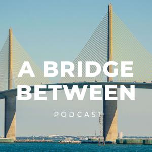 A Bridge Between