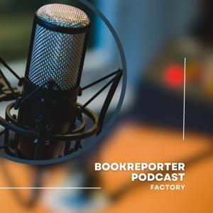 Bookreporter's Podcast Factory