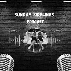 Sunday Sidelines Podcast