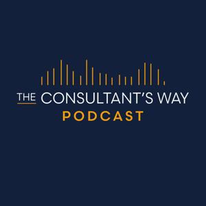 The Consultant's Way Podcast
