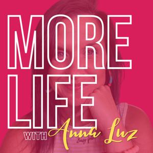More Life with Anna Luz