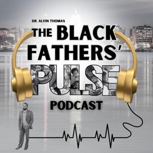 The Black Fathers' Pulse Podcast