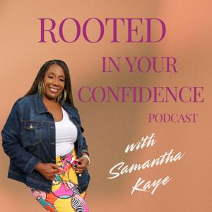 ROOTED IN YOUR CONFIDENCE
