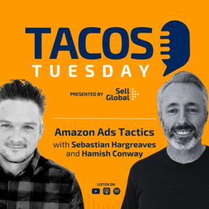 TACOS Tuesday - Amazon Ads Tactics