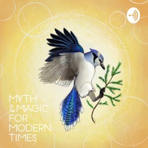 Myth and Magic for Modern Times