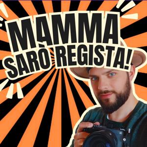 Mamma, sarò regista!
