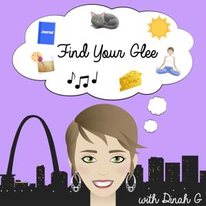 Find Your Glee with Dinah G