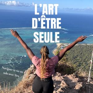 L'ART D'ÊTRE SEULE