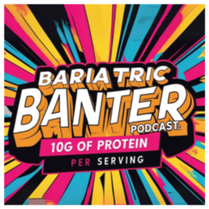 Bariatric Banter Podcast by Hannah Cameron