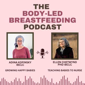 Body-Led Breastfeeding by Adina Kopinsky and Ellen Chetwynd