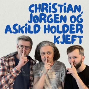 Christian, Jørgen & Askild holder kjeft