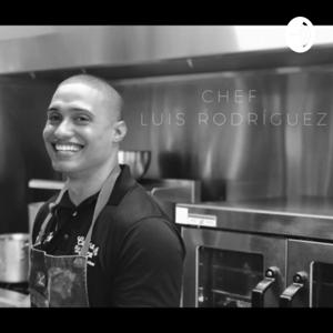 Chef Luis Rodríguez podcast