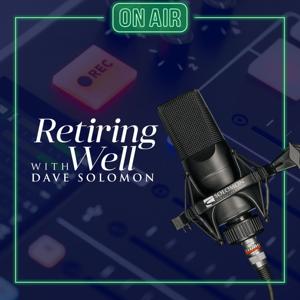 Retiring Well with Dave Solomon