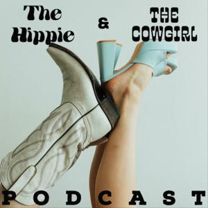 The Hippie & The Cowgirl podcast