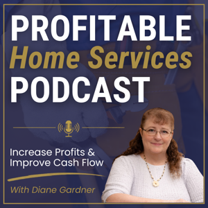 Profitable Home Services Podcast | Increase Profits & Improve Cash Flow