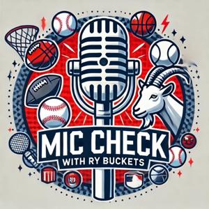 Mic Check With Ry Buckets