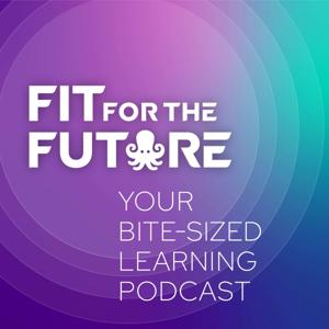 Fit for the future