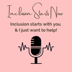 Inclusion Starts Now