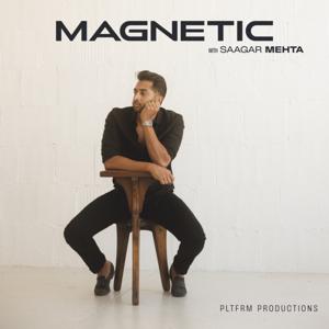 Magnetic with Saagar Mehta