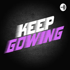Keep Gowing