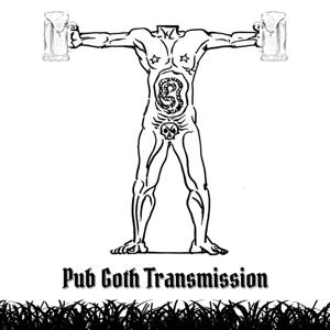 Pub Goth Transmission